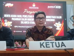 KPU Sulawesi Utara Nyatakan Dokumen Tiga Paslon Belum Lengkap