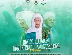 Ribuan Jamaah Hadiri Halal Bihalal dan Konsolidasi Nasional Bersama Ir. Maulana Al-Habib Muhamad Effendi Al-Eydrus, SH., MM.